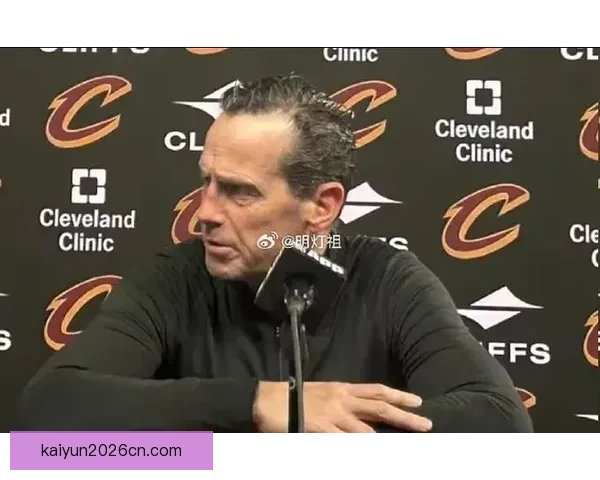 骑士主帅直言首发开局拖沓变阵调整加强比赛活力